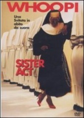 Copertina  Sister act [Videoregistrazione] : una svitata in abito da suora