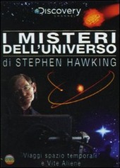 Copertina  I misteri dell'universo di Stephen Hawking - DVD. principali interpreti : Stephen Hawking