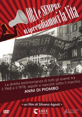 Copertina  Ora e sempre riprendiamoci la vita : la diretta testimonianza di tutti gli eventi tra il 1968 e il 1978, sepolti e nascosti sotto il marchio anni di piombo