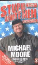 Copertina  Stupid white men : ...and other sorry excuses for the state of the nation