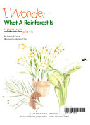 Copertina  I wonder what a rainforest is : Plants over 300 fun facts for curious kids