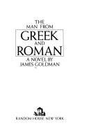 Copertina  The man from Greek and Roman : a novel