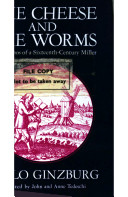 Copertina  The cheese and the worms : the cosmos of a sixteenth-century miller