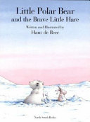 Copertina  Little Polar Bear and the Brave Little Hare