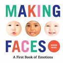 Copertina  Making faces : a first book of emotions