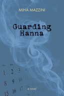 Copertina  Guarding Hanna : a novel