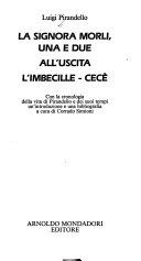 Copertina  La signora Morli, una e due, All'uscita, L'imbecille, Cecè