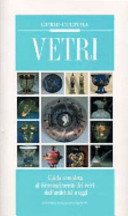 Copertina  Vetri : guida completa al riconoscimento dei vetri dall'antichità a oggi