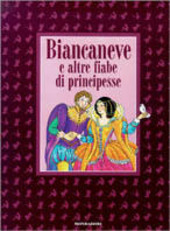 Copertina  Biancaneve e altre fiabe di principesse