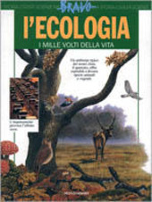 Copertina  L'ecologia : i mille volti della vita