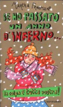 Copertina  Se ho passato un anno di inferno... : la colpa è tutta vostra!