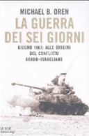 Copertina  La guerra dei sei giorni : giugno 1967: alle origini del conflitto arabo-israeliano