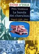 Copertina  La banda dei cherubini : Napoli 1939 - 1943