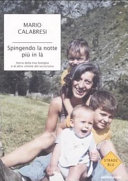 Copertina  Spingendo la notte piu in la : storia della mia famiglia e di altre vittime del terrorismo