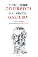 Copertina  Hai vinto,  Galileo! : la vita, il pensiero, il dibattito su scienza e fede