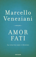 Copertina  Amor fati : la vita tra caso e destino