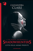 Copertina  Shadowhunters. The Mortal Instruments : Città delle anime perdute
