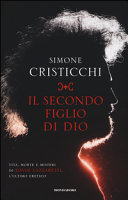 Copertina  Il secondo figlio di Dio : vita, morte e misteri di David Lazzaretti, l'ultimo eretico