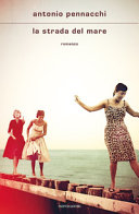 Copertina  La strada del mare : romanzo