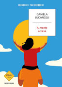 Copertina  A mente accesa : crescere e far crescere