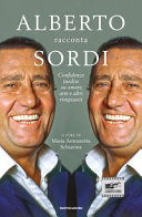 Copertina  Alberto racconta Sordi : confidenze inedite su amore, arte e altri rimpianti