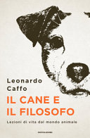 Copertina  Il cane e il filosofo : lezioni di vita dal mondo animale