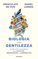 Copertina  Biologia della gentilezza : le 6 scelte quotidiane per salute, benessere e longevità