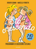 Copertina  Sto crescendo : programma di educazione sessuale : 7 anni-10 anni