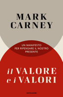 Copertina  Il valore e i valori : un manifesto per ripensare il nostro presente