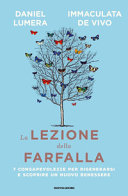 Copertina  La lezione della farfalla : 7 consapevolezze per rigenerarsi e scoprire un nuovo benessere