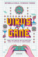 Copertina  Virus game : dall'attacco alla difesa : come si protegge il corpo umano