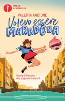 Copertina  Volevo essere Maradona : storia di Patrizia che sognava la serie A
