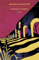 Copertina  Brucia l'origine : romanzo