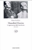 Copertina  Mussolini il fascista : L'organizzazione dello Stato fascista, 1925-1929