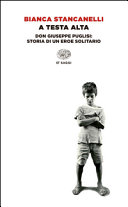 Copertina  A testa alta : don Giuseppe Puglisi: storia di un eroe solitario