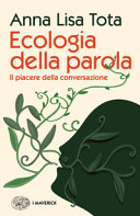 Copertina  Ecologia della parola : il piacere della conversazione
