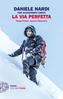 Copertina  La via perfetta : Nanga Parbat : sperone Mummery