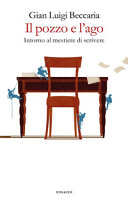 Copertina  Il pozzo e l'ago : intorno al mestiere di scrivere