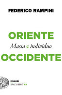Copertina  Oriente e Occidente : massa e individuo