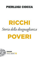 Copertina  Ricchi e poveri : storia della diseguaglianza