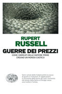 Copertina  Guerre dei prezzi : come i mercati delle materie prime creano un mondo caotico