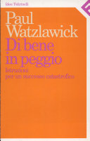 Copertina  Di bene in peggio : istruzioni per un successo catastrofico