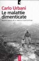 Copertina  Le malattie dimenticate : poesia e lavoro di un medico in prima linea