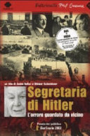 Copertina  Segretaria di Hitler [videoregistrazione] : l'orrore guardato da vicino