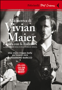 Copertina  Alla ricerca di Vivian Maier : la tata con la Rolleiflex