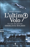 Copertina  L'ultimo volo : un caso del giovane Sherlock Holmes