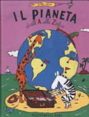 Copertina  Il pianeta dalla A alla Zebra : il giro dl mondo di Adele e Zebra in 500 parole