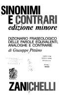 Copertina  Sinonimi e contrari : dizionario fraseologico delle parole equivalenti, analoghe e contrarie