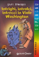 Copertina  Intrighi, intralci, intrecci in viale Washington