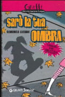 Copertina  Sarò la tua ombra : l'amicizia è un trucco?!